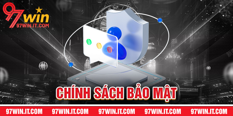 Chính Sách Bảo Mật
