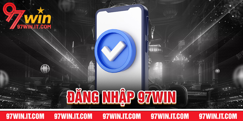 Đăng Nhập 97win