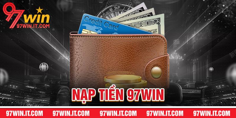 Nạp Tiền 97win