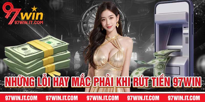 Rút Tiền 97win