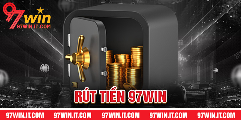 Rút Tiền 97win